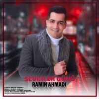 دانلود آهنگ رامین احمدی سوگيلر گونو